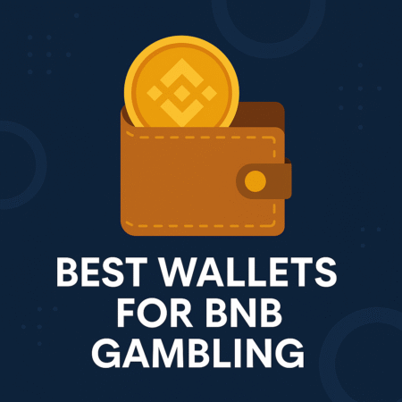 Best Wallets for BNB (Binance Coin) Gambling in 2025